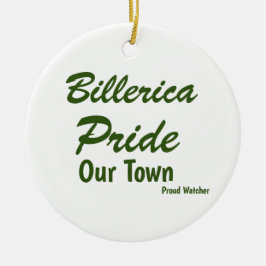 Billerica Pride - Unsere Stadt USA - Proud Watcher Keramik Ornament