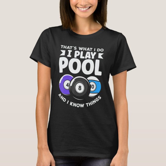 Billiard 8 Ball Play Pool And Know Things T-Shirt (Vorderseite)