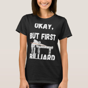 Billiard Billiard Billiard Spiele 8 Ball Billiard T-Shirt