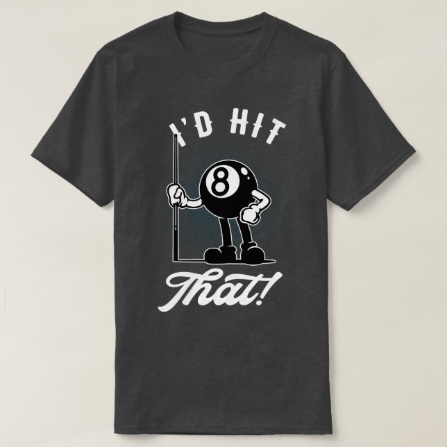 Billiard Cue Sports Funny 8Ball Tool Pool T-Shirt (Design vorne)