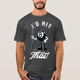 Billiard Cue Sports Funny 8Ball Tool Pool T-Shirt