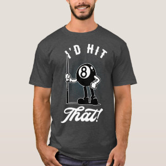 Billiard Cue Sports Funny 8Ball Tool Pool T-Shirt