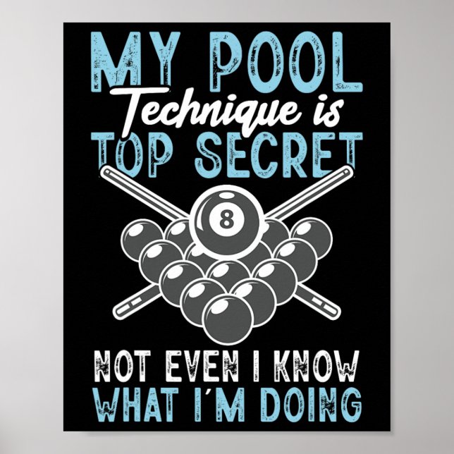 Billiard Funny My Pool Technique Pool Player Poster (Vorne)
