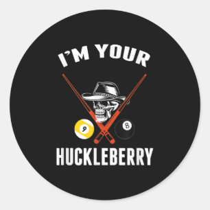 Billiard Gift Billiards Pool Im Your Huckleberry Runder Aufkleber