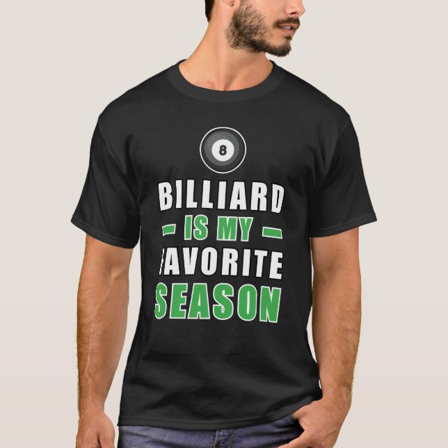 Billiard ist meine Lieblingssaison T-Shirt (Vorderseite)