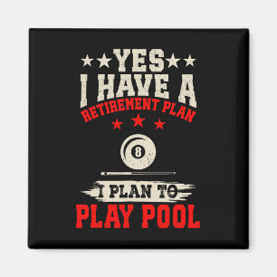 Billiard Ja, ich habe einen Rentplan I für Pl Magnet