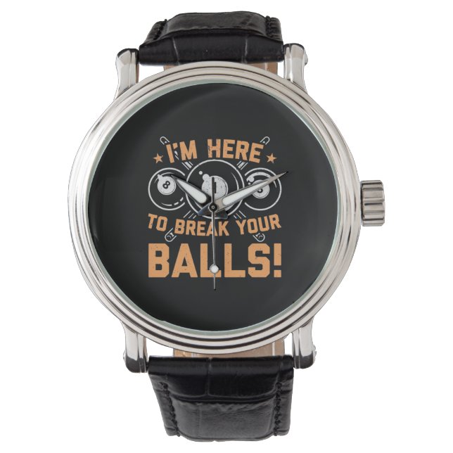 Billiard Player | Ich bin hier, um mit Pools zu sp Armbanduhr (Vorderseite)