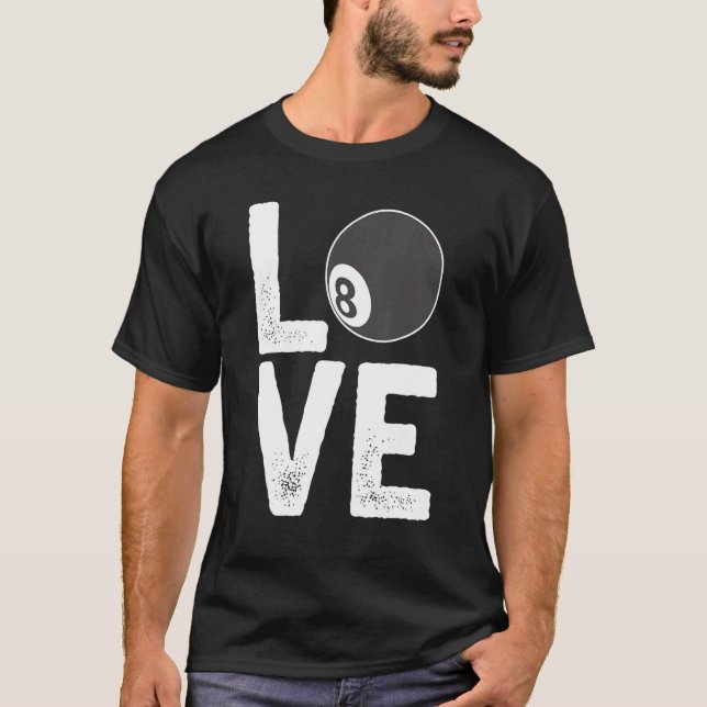 Billiard Pool Ball Eight Cue Sports Love T-Shirt (Vorderseite)
