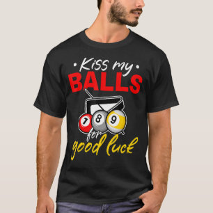 Billiard Pool Küss meine Bälle für viel Glück T-Shirt