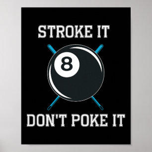Billiard Pool Snooker Player Funny Stroke Es nicht Poster