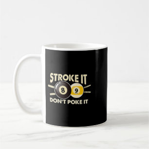 Billiard Pool Snooker Player Funny Stroke It Dont Kaffeetasse
