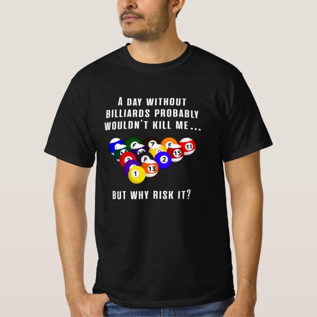 Billiard Snooker Pool 8 Ball Funny Gift T-Shirt (Vorderseite)