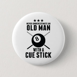 Billiard unterschätzt nie einen alten Mann mit ein Button