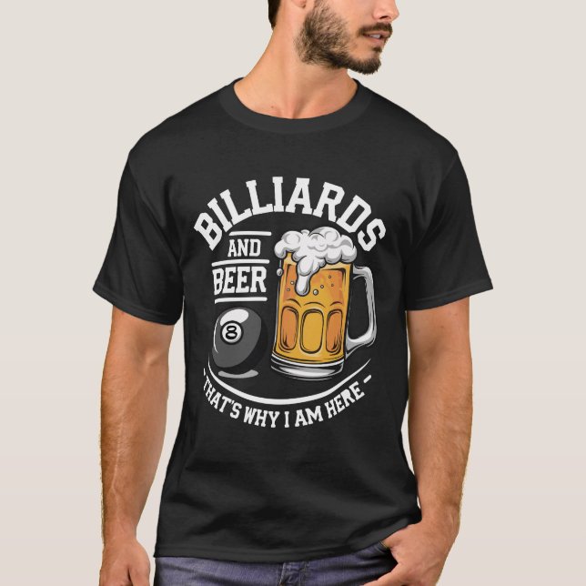 Billiards and Beer - lustige Billards Geschenke T-Shirt (Vorderseite)