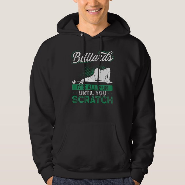 Billiards It's All Fun Until You Scratch Backprint Hoodie (Vorderseite)
