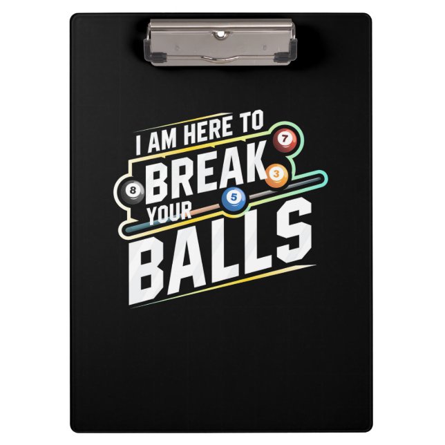 Billiards Snooker Is Here To Break Your Balls Klemmbrett (Vorderseite)
