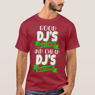 Billig und billig DJs sind gute Funny Gift Idee T-Shirt
