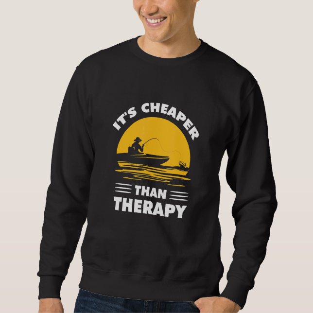 Billiger als ein therapeutisches Fischerboot fisch Sweatshirt (Vorderseite)