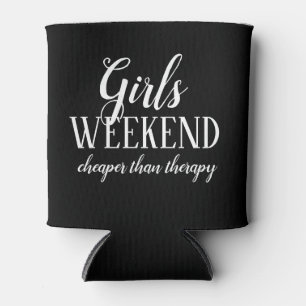 Billiger als Therapeut Girls Weekend Coozie Dosenkühler