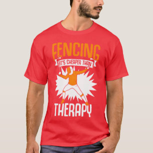 Billiger als Therapie Lustiger Fechtsport Humor Ju T-Shirt