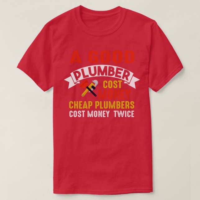 billiger Klempner kostet zweimal Geld T-Shirt (Design vorne)