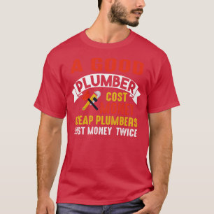 billiger Klempner kostet zweimal Geld T-Shirt