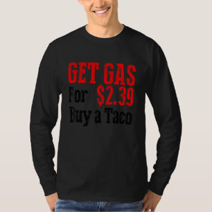 Billiges Gas kaufen Taco Funny Bilap Gas T-Shirt