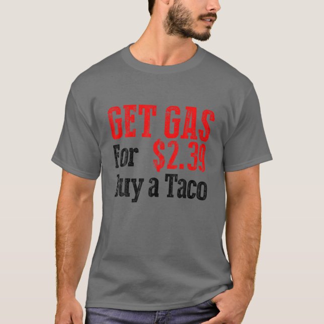 Billiges Gas kaufen Taco Funny Bilap Gas T-Shirt (Vorderseite)