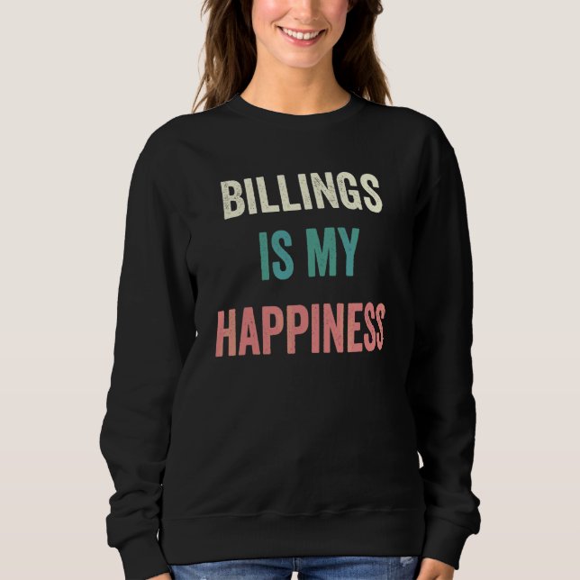 Billings ist mein Glück Sweatshirt (Vorderseite)