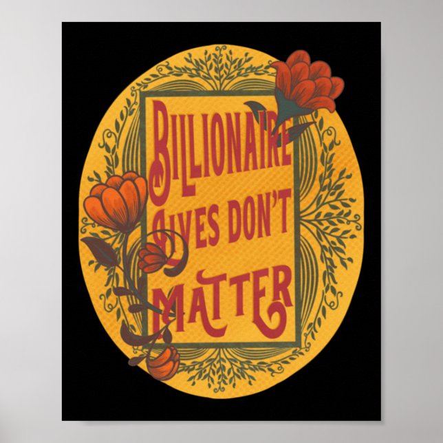 Billionaire Lives Don't Sticker Poster (Vorne)