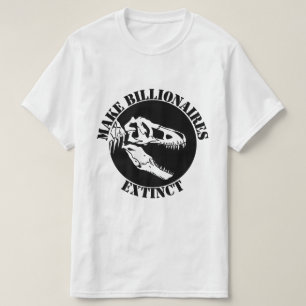Billionaires aussterben lassen T-Shirt