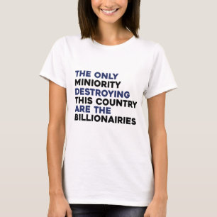 Billionäre Zerstörer des politischen Shirts des La