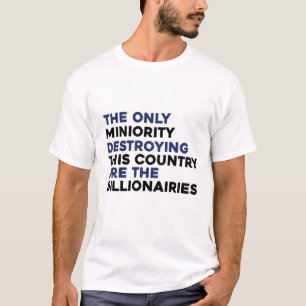 Billionäre Zerstörer des politischen Shirts des La