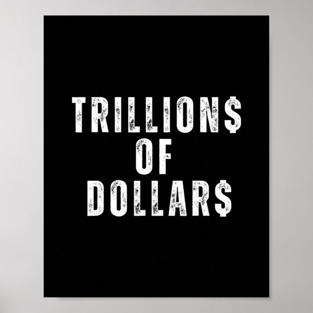 Billionen Dollar Lustiges Meme Sarkastisches Geld  Poster (Vorne)
