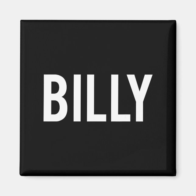 Billy - Cool New Funny Name Fan Gift Tee  Magnet (Vorne)