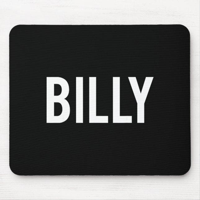 Billy - Cool New Funny Name Fan Gift Tee  Mousepad (Vorne)