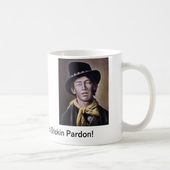 Billy the kid Tasse with Pardon Quote (Rechts)
