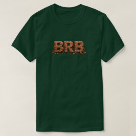 Bin gleich zurück 1 T-Shirt
