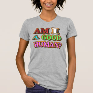 "Bin ich ein guter Mensch?" Niedliches Design. Jet T-Shirt