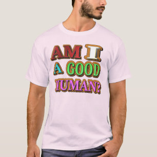 "Bin ich ein guter Mensch?" Niedliches Design. Jet T-Shirt