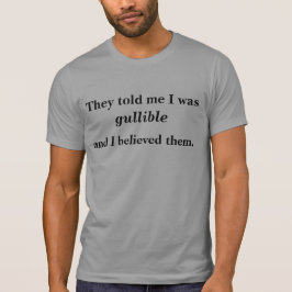 Bin ich Gullible? T-Shirt