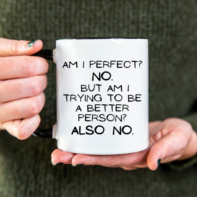Bin ich perfekt? Nein. Funny handschriftlich Minim Zweifarbige Tasse (Von Creator hochgeladen)