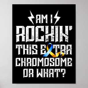 Bin ich Rockin' dieses Extra Chromosom oder was ab Poster