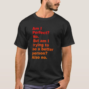Bin ich vollkommen Nein T-Shirt