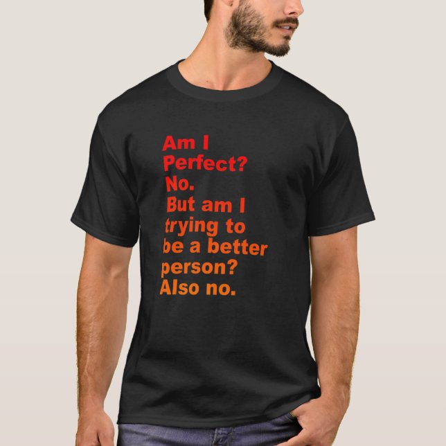 Bin ich vollkommen Nein T-Shirt (Vorderseite)
