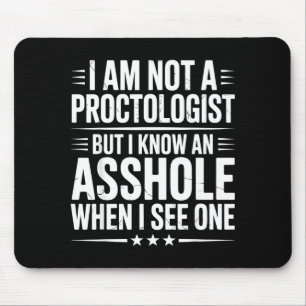 Bin kein Proktologe, aber lustiger Sarkasmus sarka Mousepad