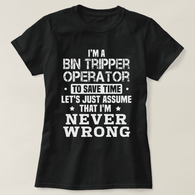 Bin Tripper Operator T-Shirt (Design vorne)