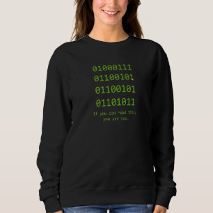 Binärcode Computerprogrammierer Entwickler Geek Sweatshirt