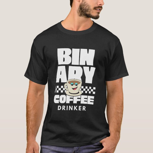 Binärer Kaffee  T-Shirt (Vorderseite)