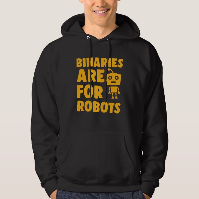 Binaries Are For Robots Cute Genderfluid Nonbinary Hoodie (Vorderseite)